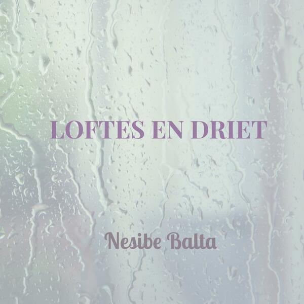 Loftes en driet - Nesibe Balta (ISBN 9789464803594)