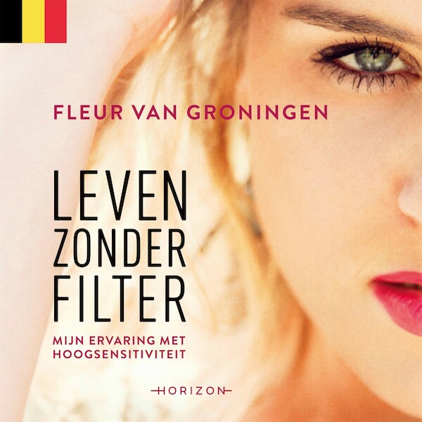 Leven zonder filter - Fleur van Groningen (ISBN 9789464100976)