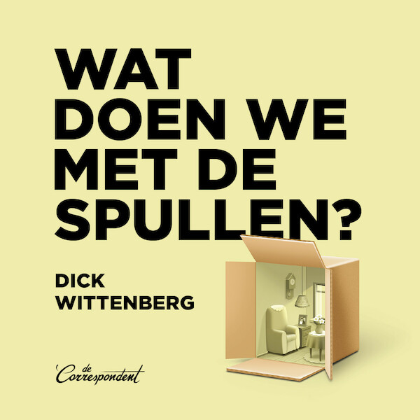 Wat doen we met de spullen? - Dick Wittenberg (ISBN 9789493254008)