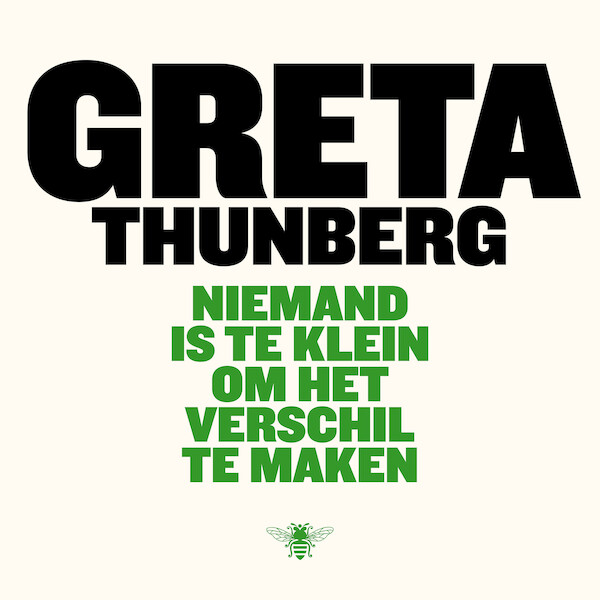 Niemand is te klein om het verschil te maken - Greta Thunberg (ISBN 9789403100616)