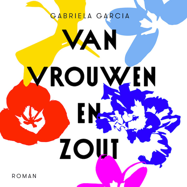 Van vrouwen en zout - Gabriela García (ISBN 9789046175781)