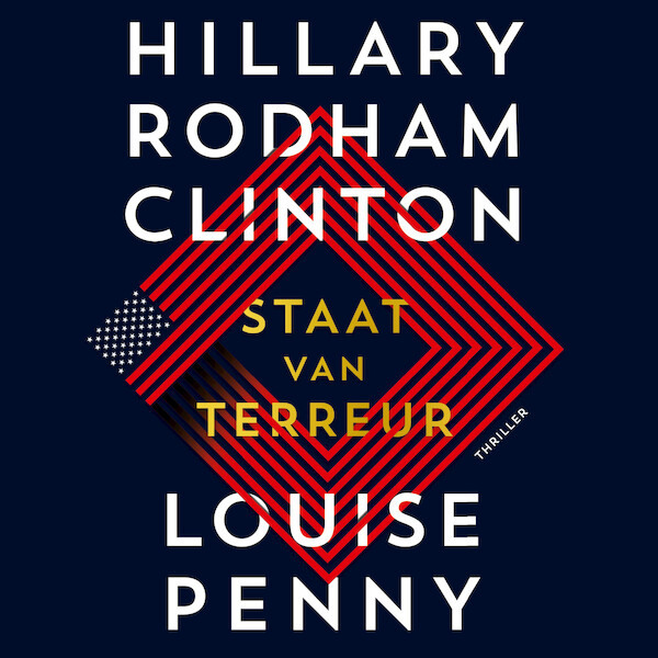 Staat van terreur - Hillary Rodham Clinton, Louise Penny (ISBN 9789046175699)