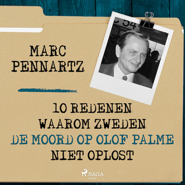 10 Redenen waarom Zweden de moord op Olof Palme niet oplost - Marc Pennartz (ISBN 9788726918182)