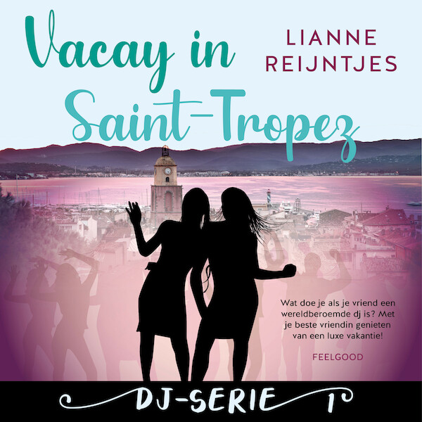 Vacay in Saint Tropez - Lianne Reijntjes (ISBN 9789047206859)