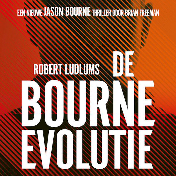 De Bourne Evolutie - Robert Ludlum, Brian Freeman (ISBN 9789024596355)