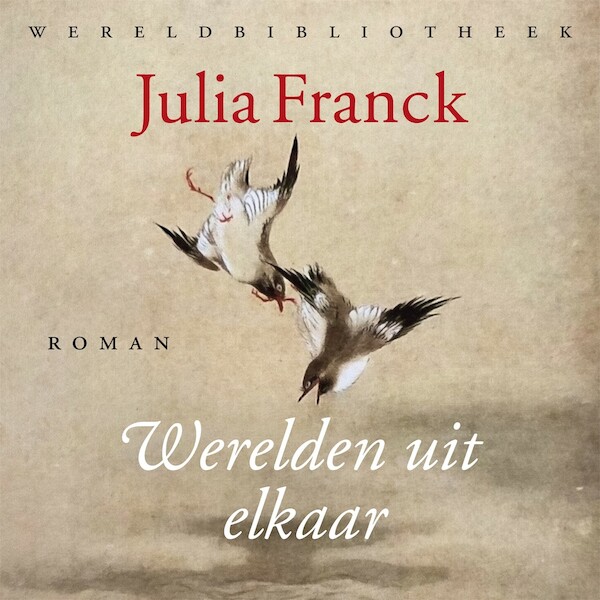 Werelden uit elkaar - Julia Franck (ISBN 9789028452237)