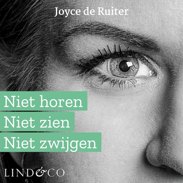 Niet horen, niet zien, niet zwijgen - Joyce de Ruiter (ISBN 9789180191883)