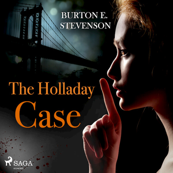 The Holladay Case - Burton E. Stevenson (ISBN 9788726472240)
