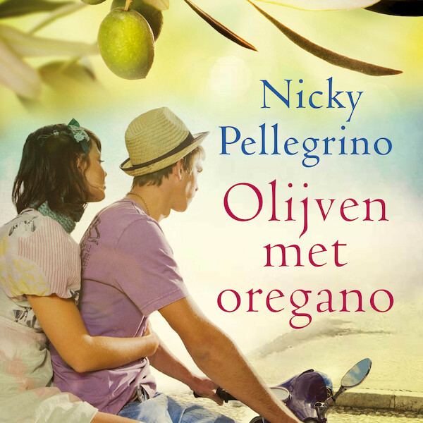 Olijven met oregano - Nicky Pellegrino (ISBN 9789026160325)