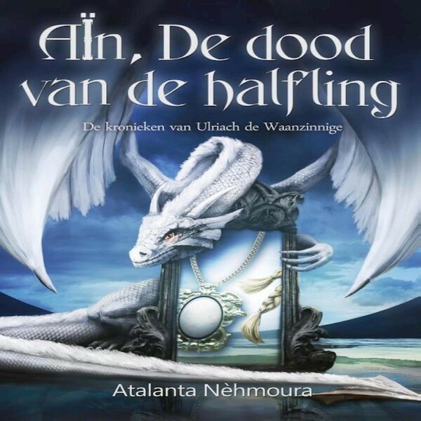 Aïn, De dood van de halfling - Atalanta Nèhmoura (ISBN 9789464490381)