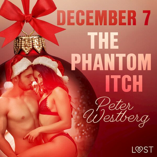 December 7: The Phantom Itch – An Erotic Christmas Calendar - Peter Westberg (ISBN 9788726710038)
