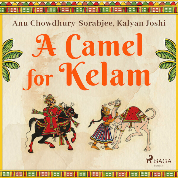 A Camel for Kelam - Kalyan Joshi, Anu Chowdhury-Sorabjee (ISBN 9788728110867)