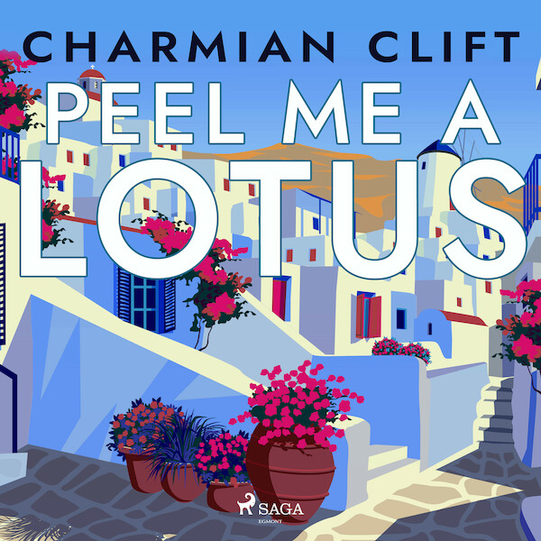 Peel Me a Lotus - Charmian Clift (ISBN 9788728024584)