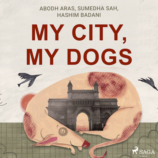 My City, My Dogs - Hashim Badani, Sumedha Sah, Abodh Aras (ISBN 9788728110973)