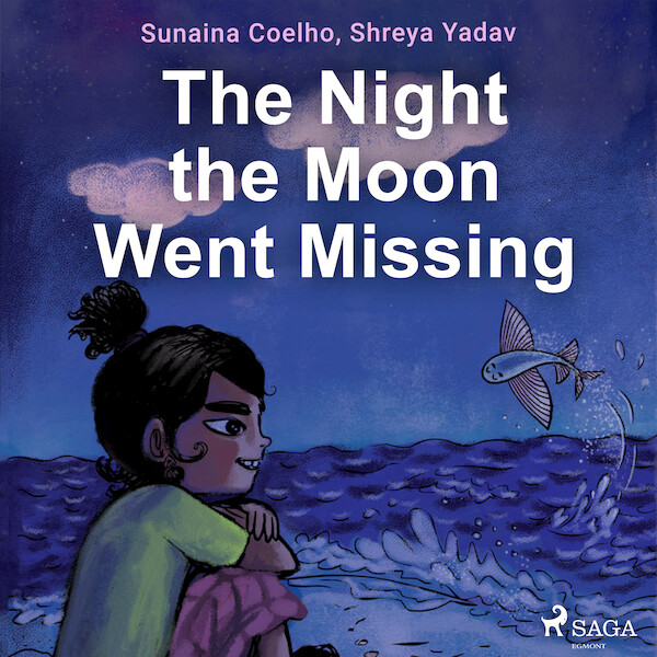 The Night the Moon Went Missing - Sunaina Coelho, Shreya Yadav (ISBN 9788728111024)