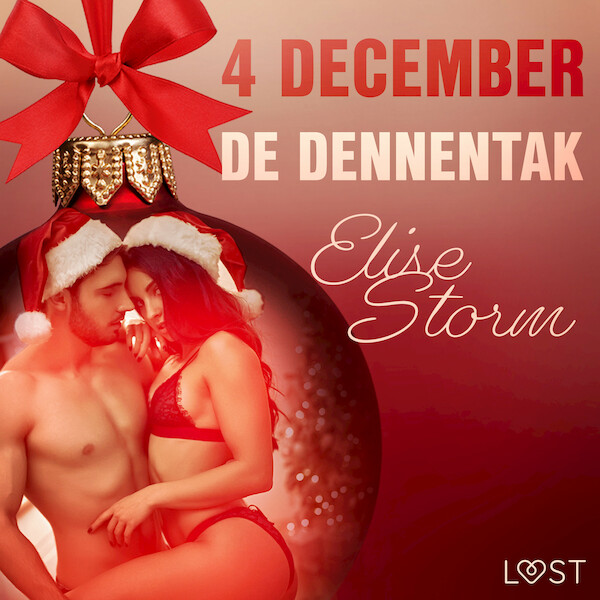 4 december - De dennentak – een erotische adventskalender - Elise Storm (ISBN 9788726709216)