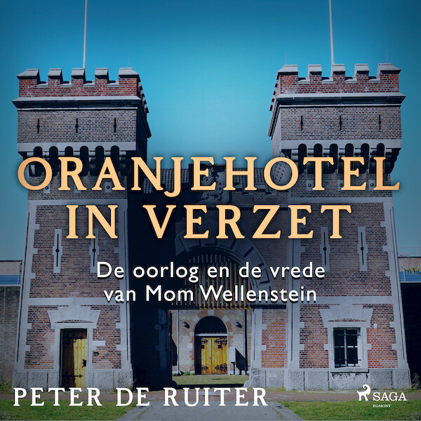 Oranjehotel in verzet; De oorlog en de vrede van Mom Wellenstein - Peter de Ruiter (ISBN 9788728070277)
