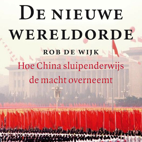 De nieuwe wereldorde - Rob de Wijk (ISBN 9789463631341)