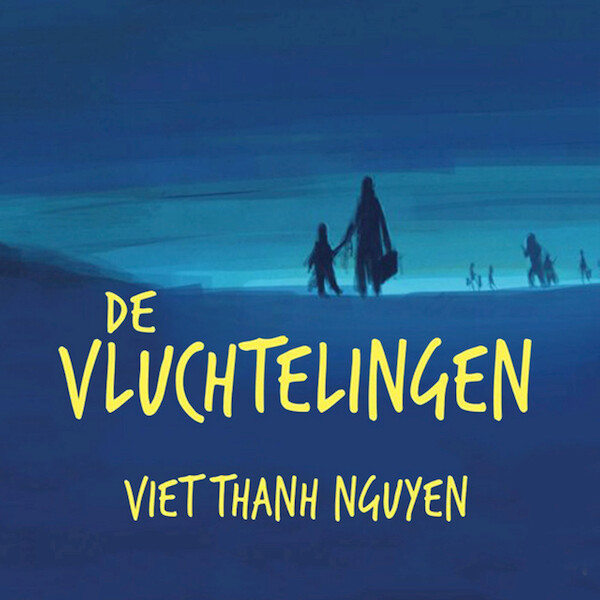 De vluchtelingen - Viet Thanh Nguyen (ISBN 9789463632188)