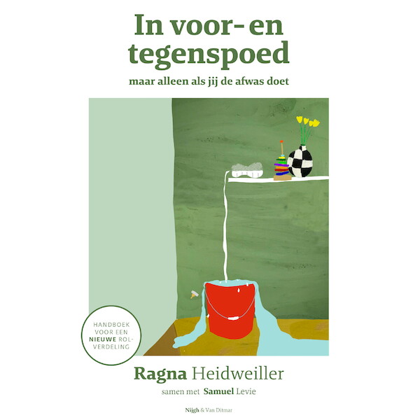In voor- en tegenspoed maar alleen als jij de afwas doet - Ragna Heidweiller (ISBN 9789038811901)