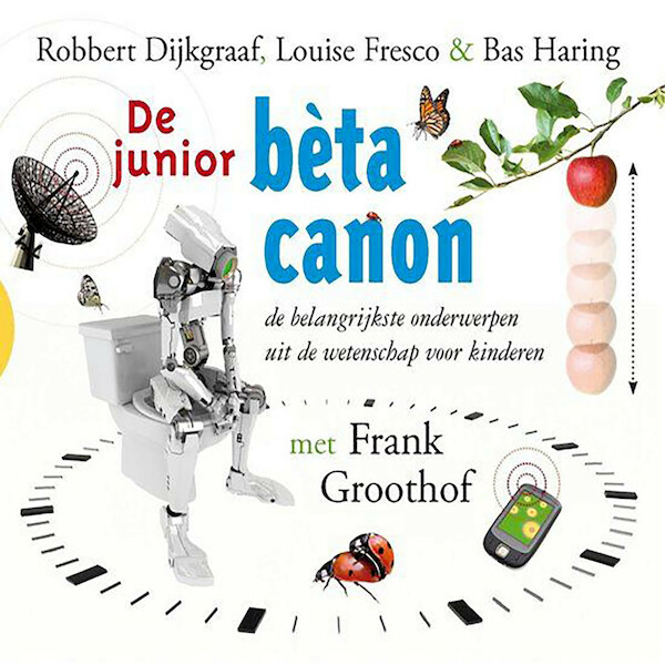 De junior bèta canon - Robbert Dijkgraaf (ISBN 9789462665606)