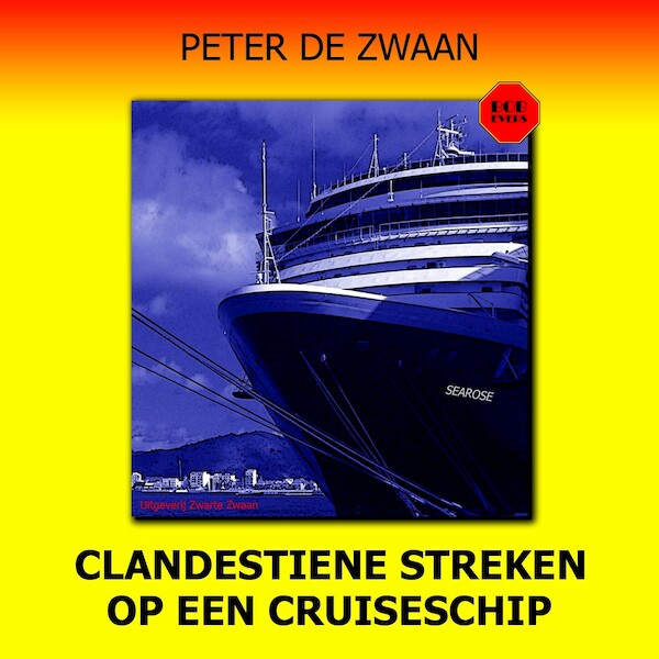 Clandestiene streken op een cruiseschip - Peter de Zwaan (ISBN 9789464491395)
