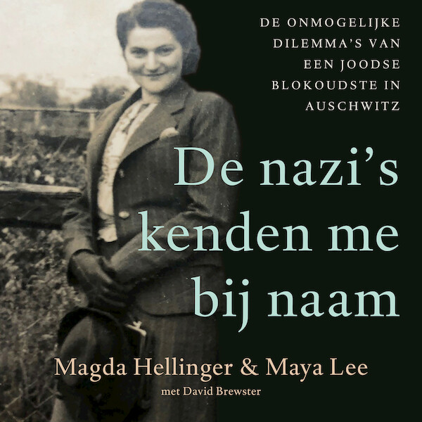 De nazi's kenden me bij naam - Magda Hellinger, Maya Lee, David Brewster (ISBN 9789023960843)
