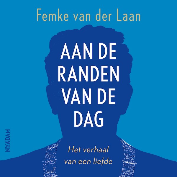 Aan de randen van de dag - Femke van der Laan (ISBN 9789046829981)