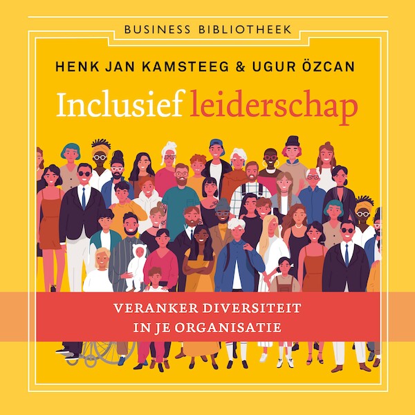 Inclusief leiderschap - Henk Jan Kamsteeg, Ugur Özcan (ISBN 9789047015956)