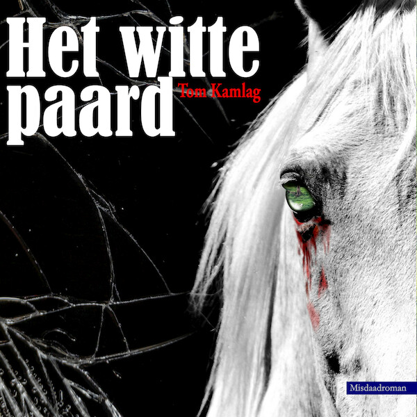 Het witte paard - Tom Kamlag (ISBN 9789464491593)