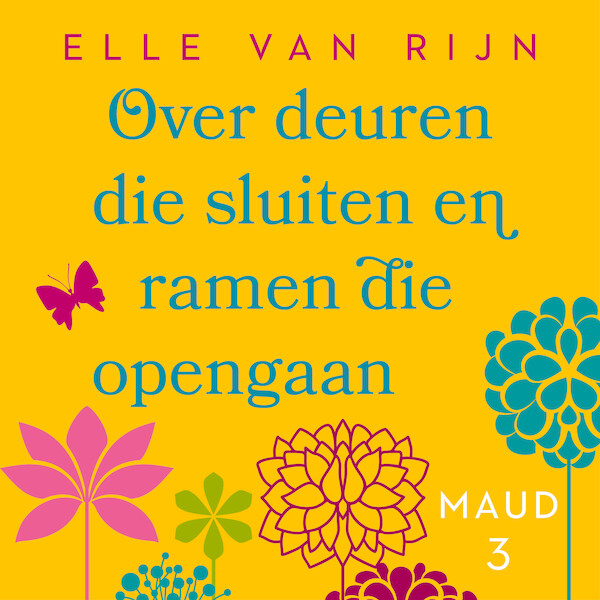 Over deuren die sluiten en ramen die opengaan - Elle van Rijn (ISBN 9789047207115)