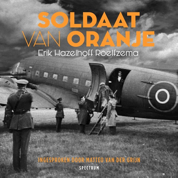 Soldaat van Oranje - Erik Hazelhoff Roelfzema (ISBN 9789000382385)