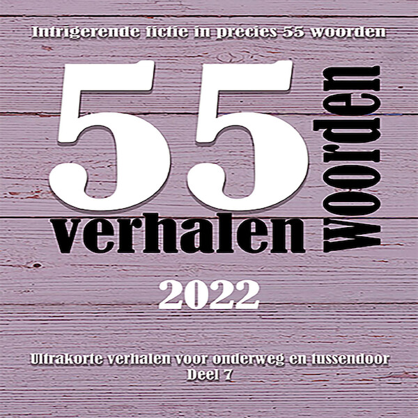 55 woordenverhalen 2022 - Diverse Auteurs (ISBN 9789462665804)