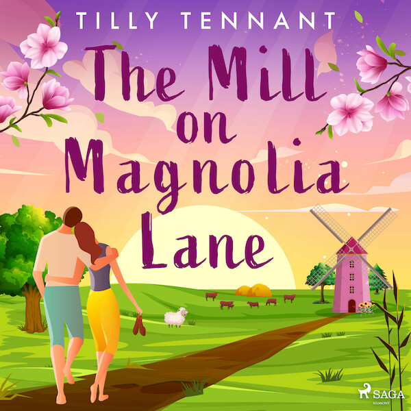 The Mill on Magnolia Lane - Tilly Tennant (ISBN 9788728278116)