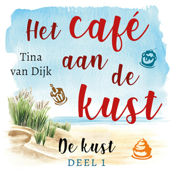 Het café aan de kust - Tina van Dijk (ISBN 9789047206910)
