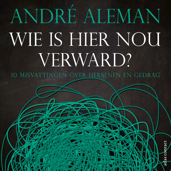 Wie is hier nou verward? - André Aleman (ISBN 9789045046341)