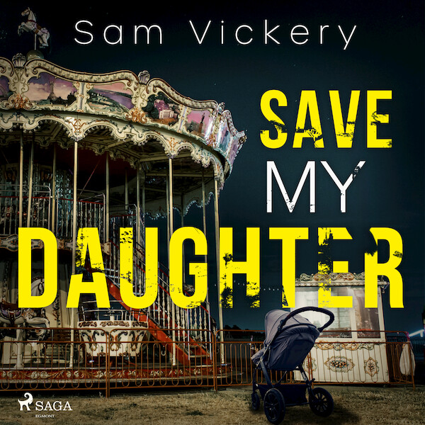 Save My Daughter - Sam Vickery (ISBN 9788728277973)