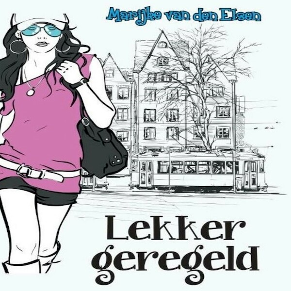 Lekker geregeld - Marijke van den Elsen (ISBN 9789464492552)