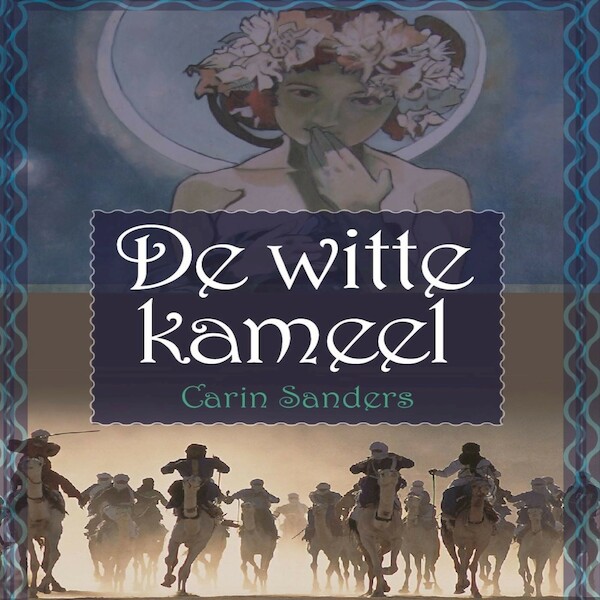 De witte kameel - Carin Sanders (ISBN 9789464492569)