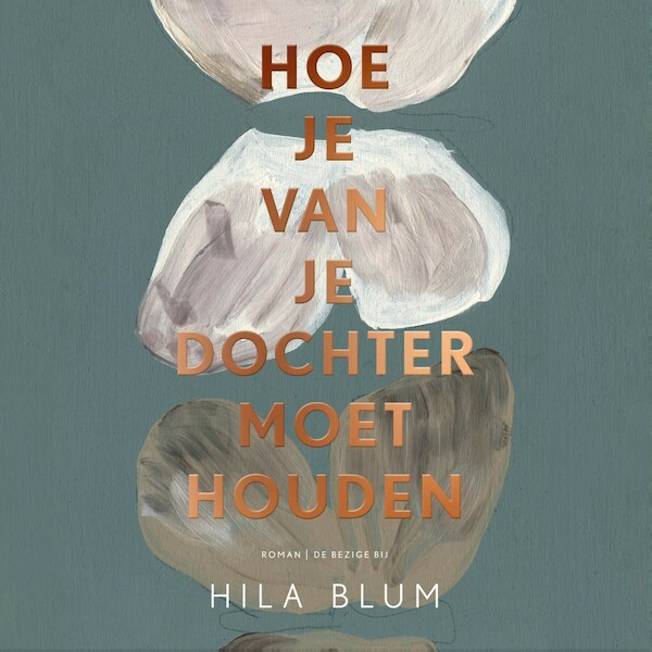 Hoe je van je dochter moet houden - Hila Blum (ISBN 9789403179810)