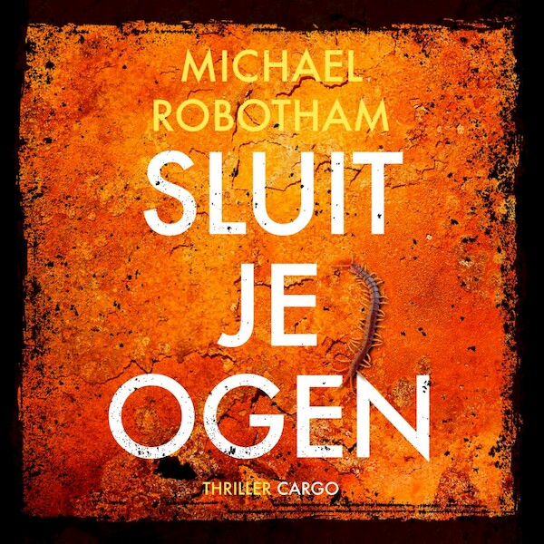 Sluit je ogen - Michael Robotham (ISBN 9789403167916)