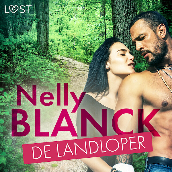De landloper – Erotisch verhaal - Nelly Blanck (ISBN 9788726779301)