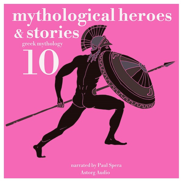 10 Mythological Heroes and Stories, Greek Mythology - James Gardner (ISBN 9782821112971)