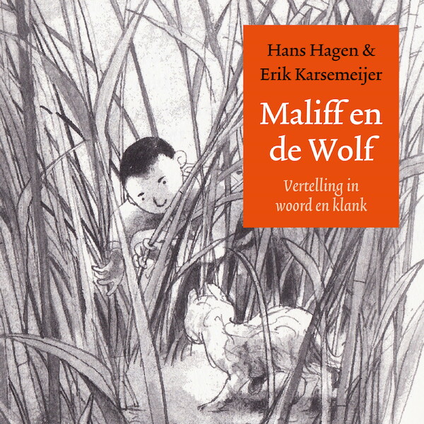 Maliff en de wolf - Hans Hagen, Erik Karsemeijer (ISBN 9789045128146)