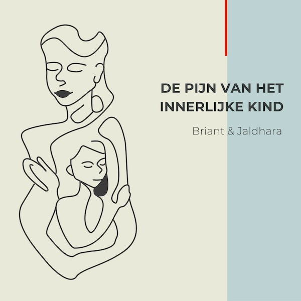 De pijn van het innerlijk kind - Briant Donker Curtius, Jaldhara Groeneveld (ISBN 9789464493283)