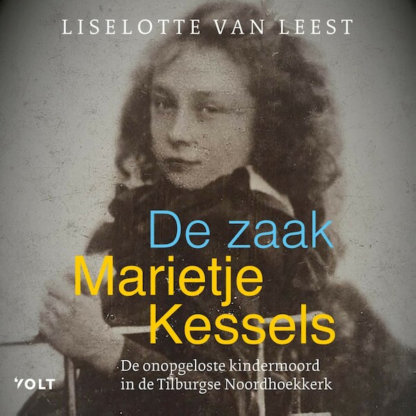 De zaak-Marietje Kessels - Liselotte van Leest (ISBN 9789021463803)