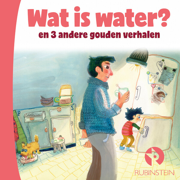 Wat is water en 3 andere gouden verhalen - Sjoerd Kuyper, Atte Jongstra, Jan van Mersbergen, Koos Meinderts (ISBN 9789047640738)