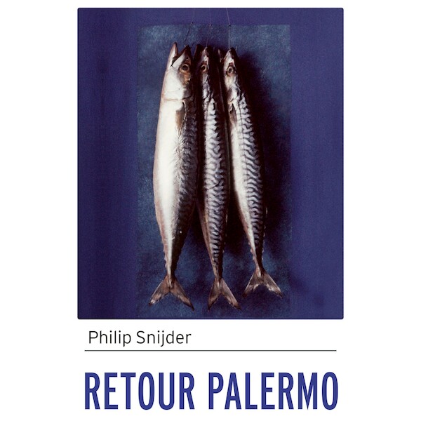 Retour Palermo - Philip Snijder (ISBN 9789025473846)