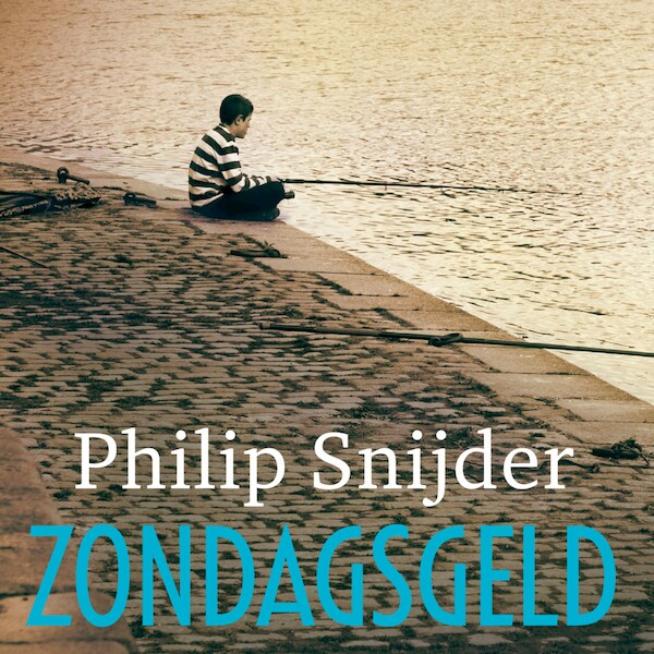 Zondagsgeld - Philip Snijder (ISBN 9789025473839)