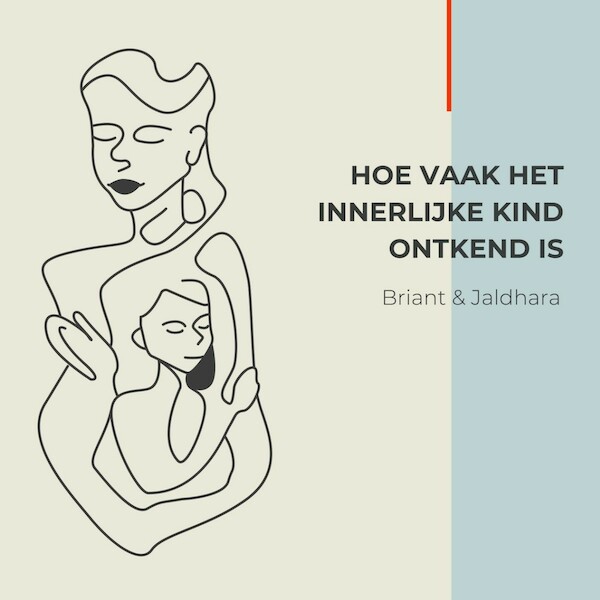 Hoe vaak het innerlijke kind ontkend is - Briant Donker Curtius, Jaldhara Groeneveld (ISBN 9789464493313)